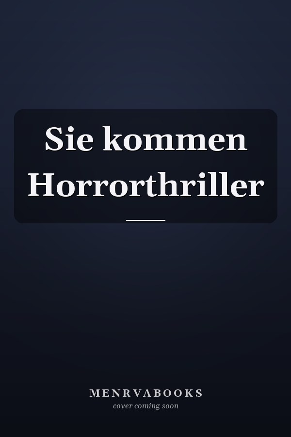 Sie kommen Horrorthriller