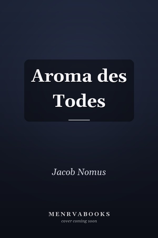 Aroma des Todes