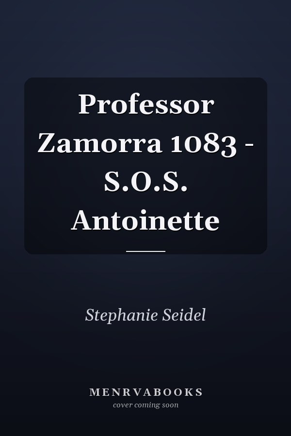 Professor Zamorra 1083 - S.O.S. Antoinette