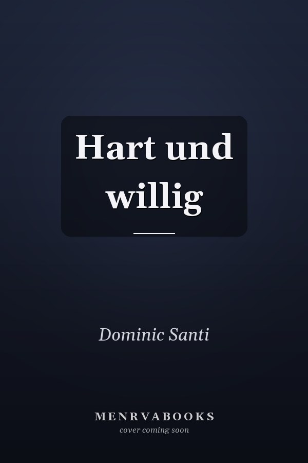 Hart und willig