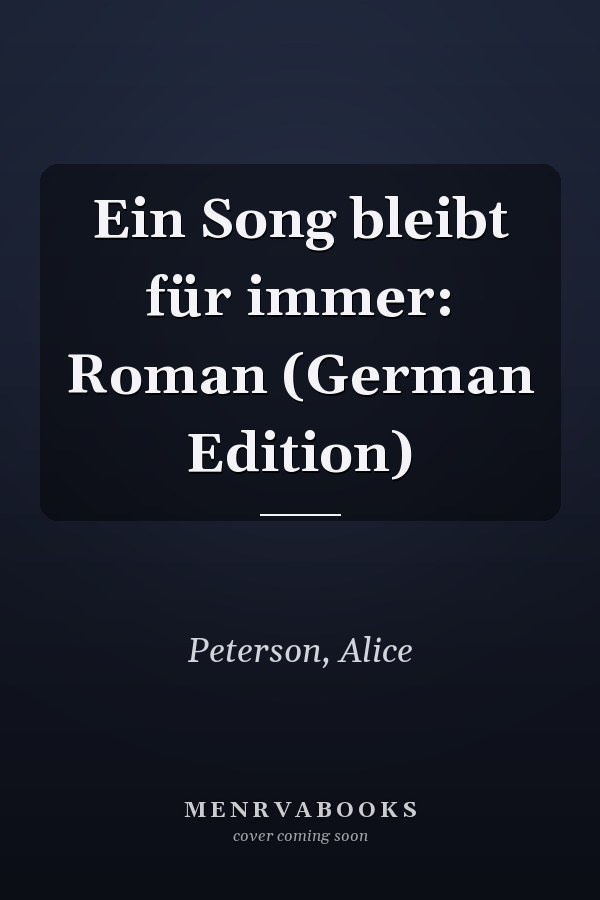 Ein Song bleibt für immer: Roman (German Edition)