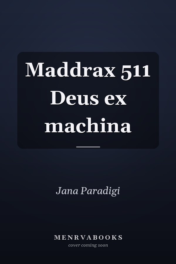 Maddrax 511 Deus ex machina
