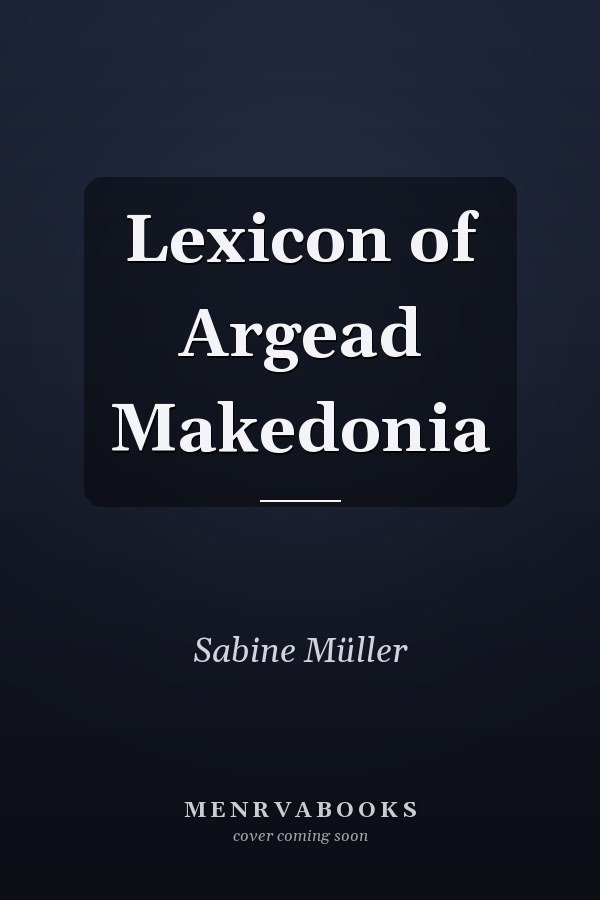 Lexicon of Argead Makedonia