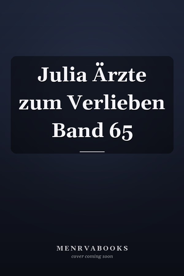 Julia Ärzte zum Verlieben Band 65