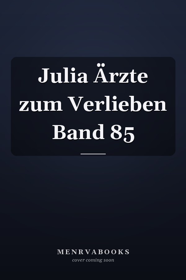 Julia Ärzte zum Verlieben Band 85