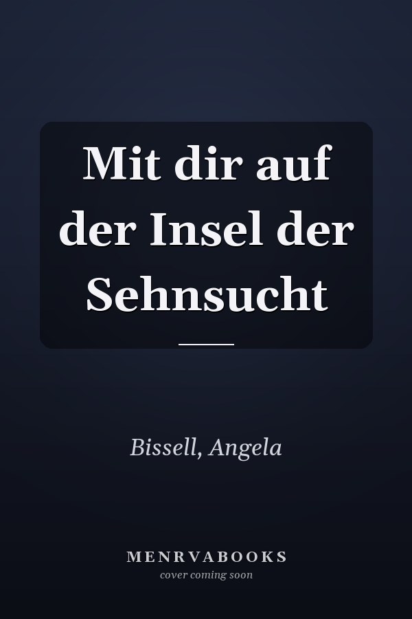 Mit dir auf der Insel der Sehnsucht