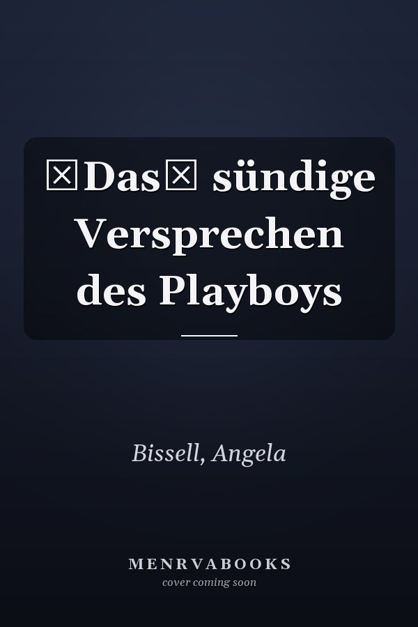 Das sündige Versprechen des Playboys