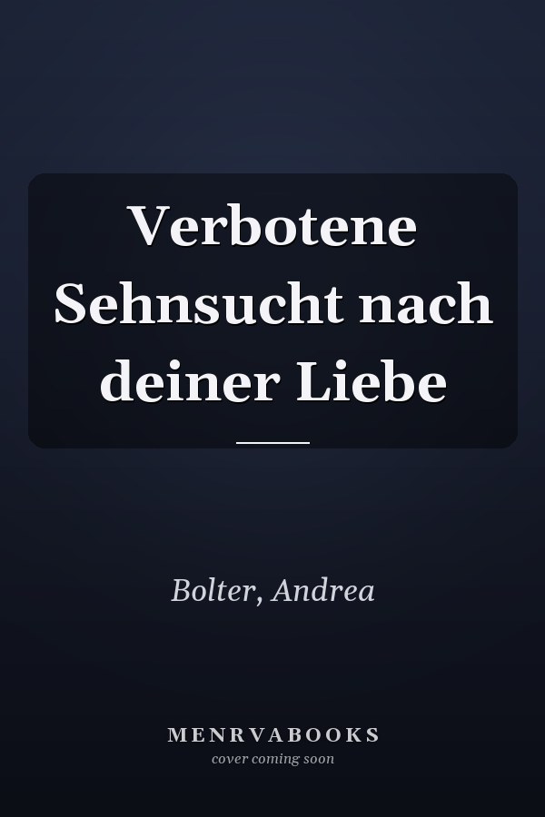 Verbotene Sehnsucht nach deiner Liebe