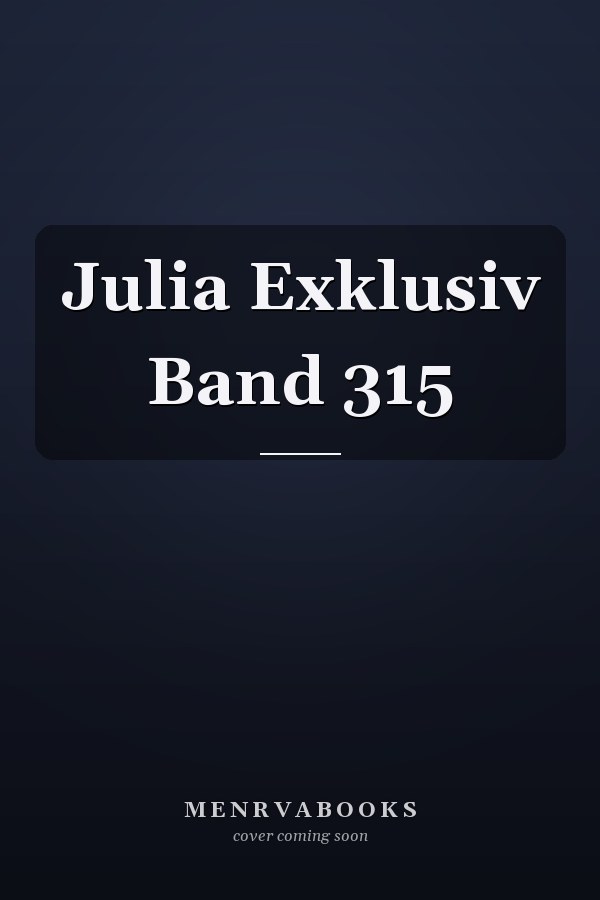 Julia Exklusiv Band 315