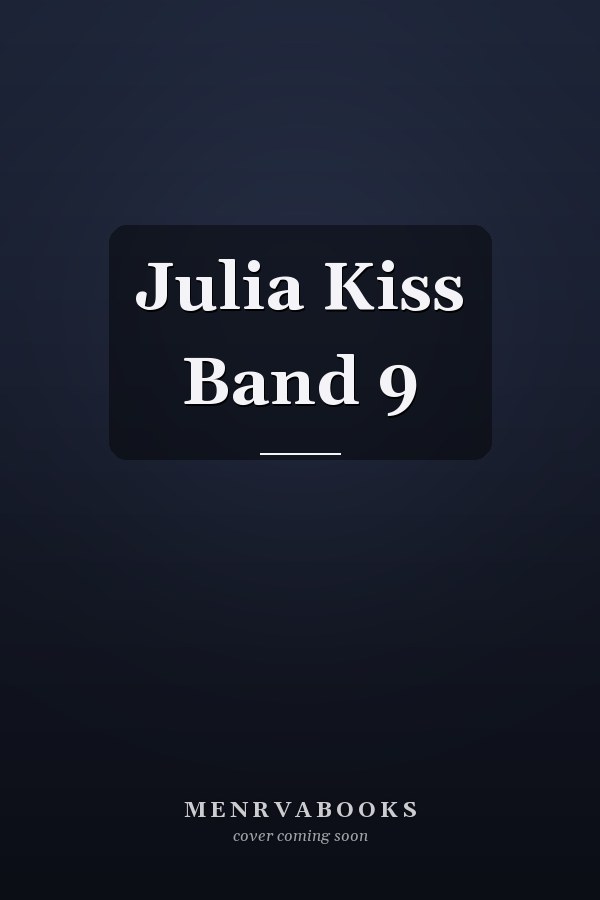 Julia Kiss Band 9