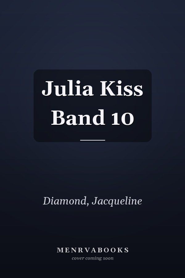 Julia Kiss Band 10