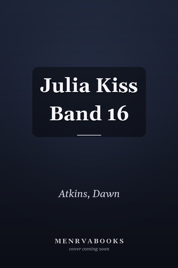 Julia Kiss Band 16