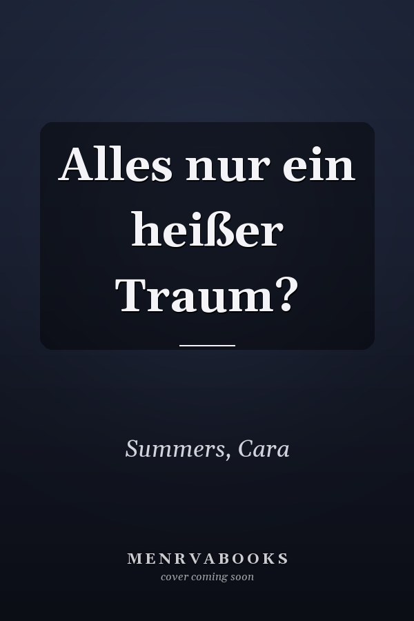 Alles nur ein heißer Traum?