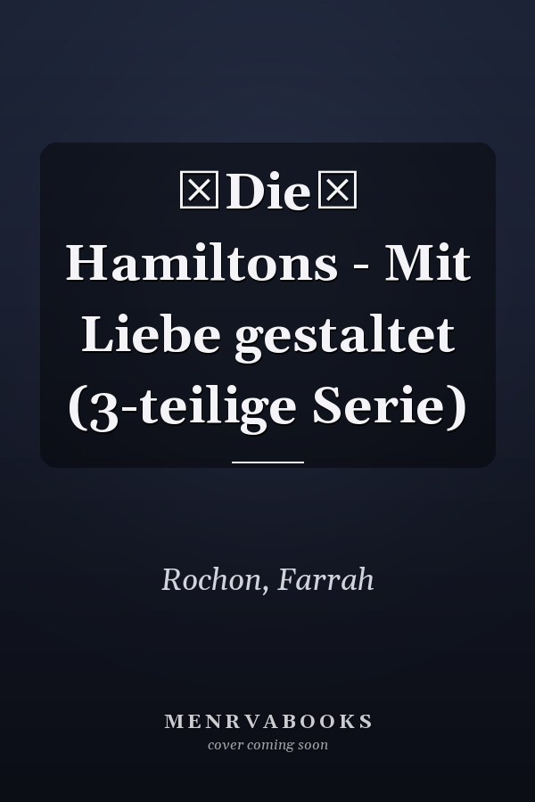 Die Hamiltons - Mit Liebe gestaltet (3-teilige Serie)