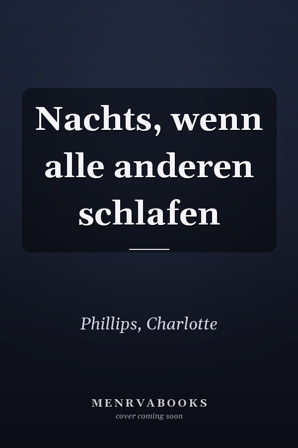 Nachts, wenn alle anderen schlafen
