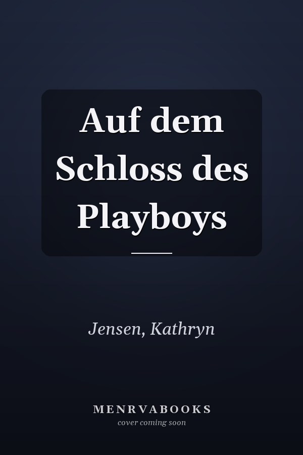 Auf dem Schloss des Playboys