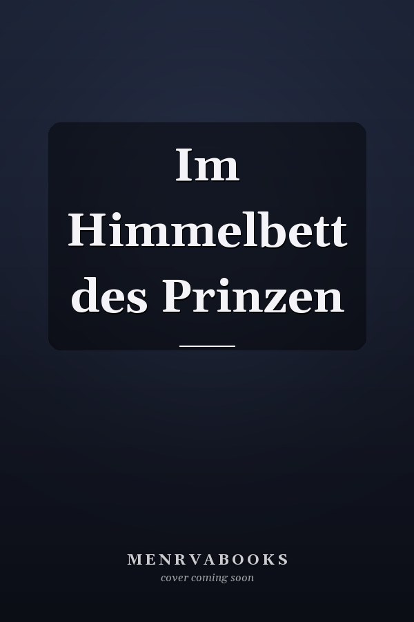 Im Himmelbett des Prinzen