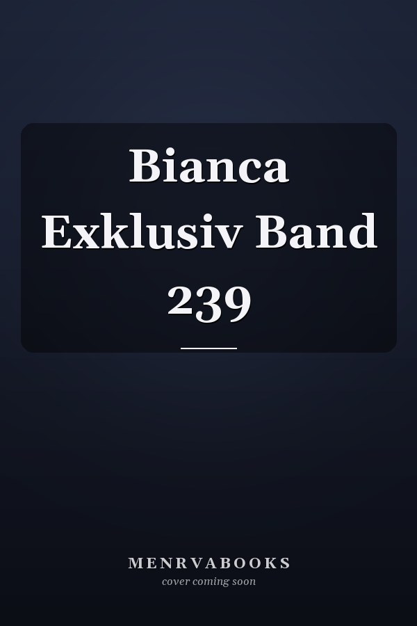 Bianca Exklusiv Band 239