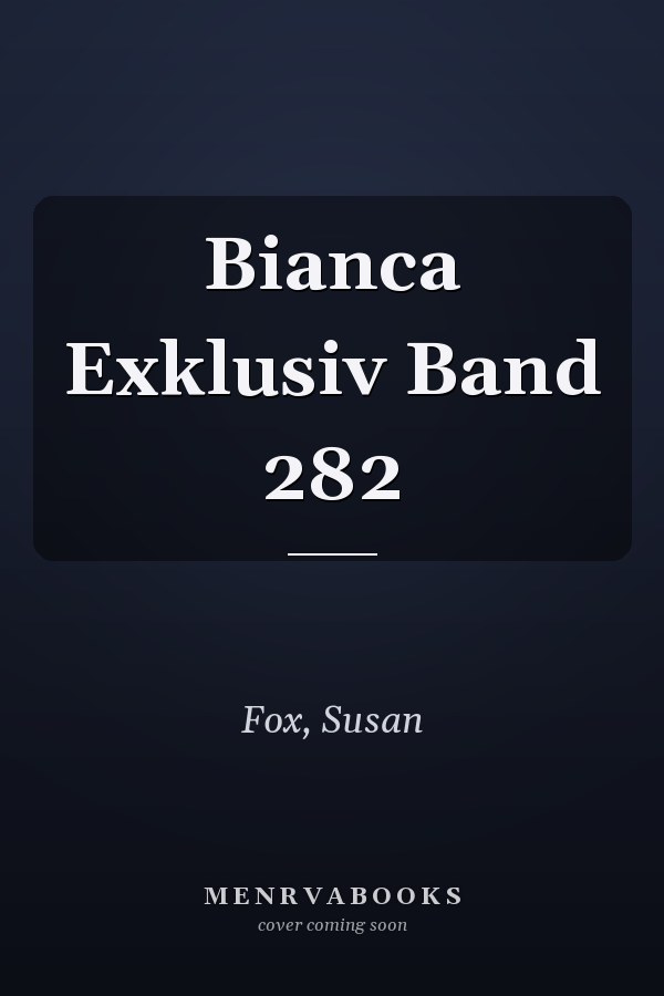 Bianca Exklusiv Band 282