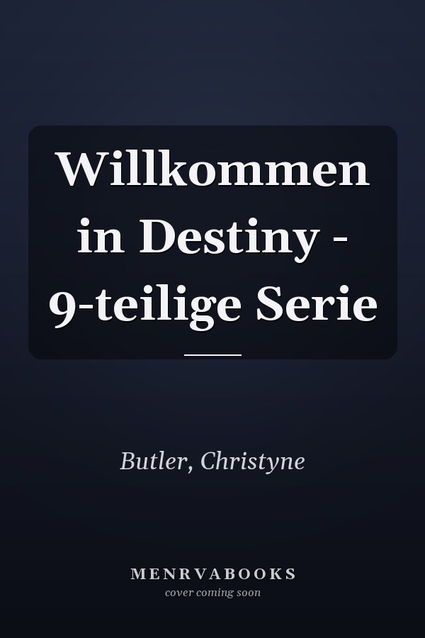 Willkommen in Destiny - 9-teilige Serie