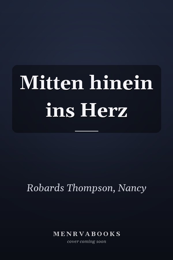 Mitten hinein ins Herz