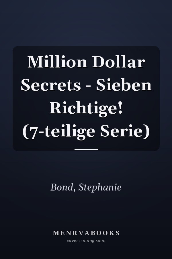 Million Dollar Secrets - Sieben Richtige! (7-teilige Serie)