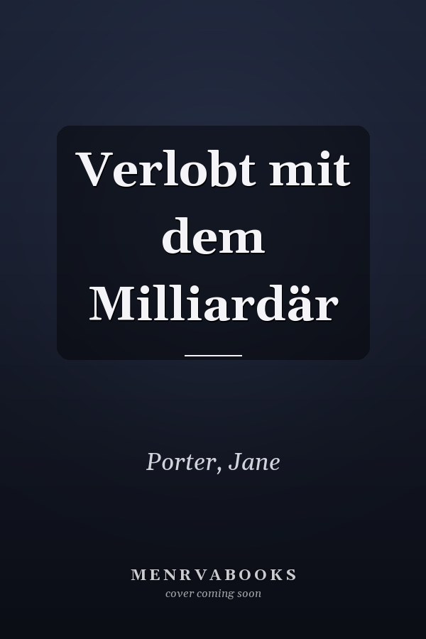 Verlobt mit dem Milliardär