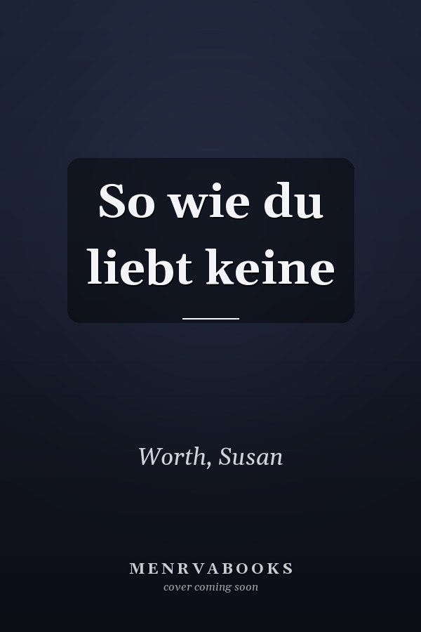 So wie du liebt keine