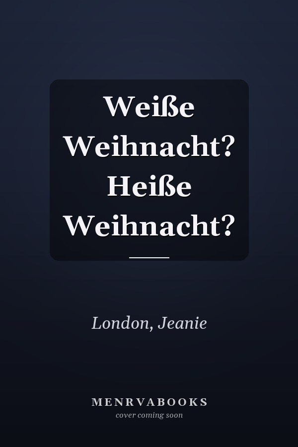 Weiße Weihnacht? Heiße Weihnacht?