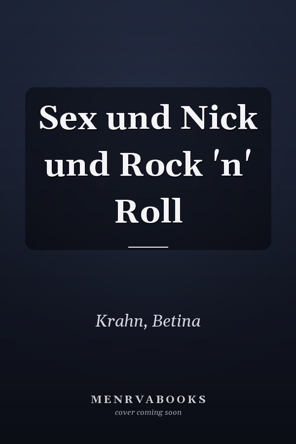 Sex und Nick und Rock 'n' Roll