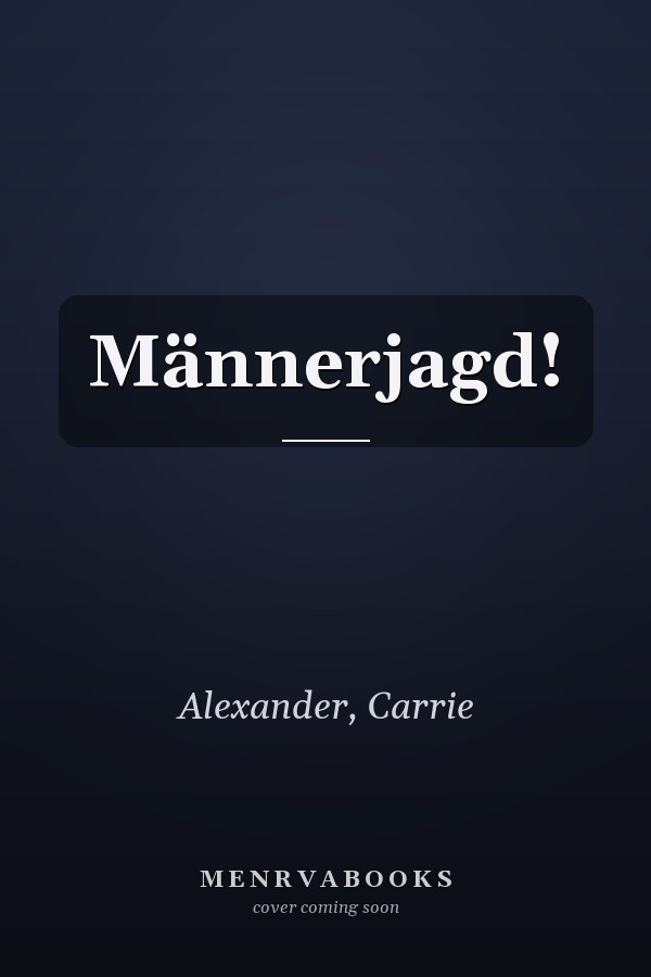 Männerjagd!