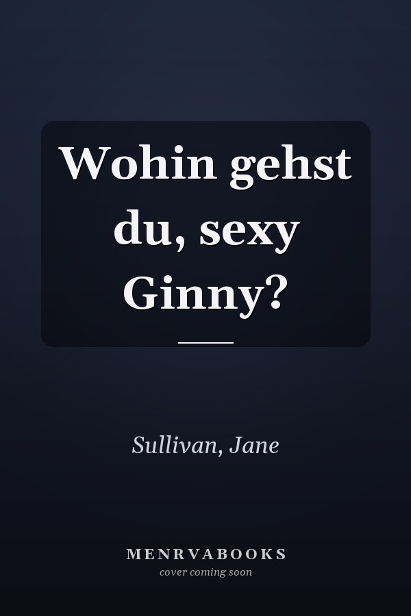 Wohin gehst du, sexy Ginny?