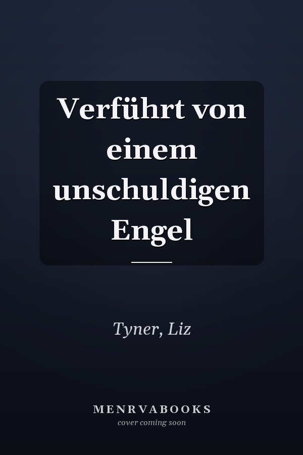 Verführt von einem unschuldigen Engel