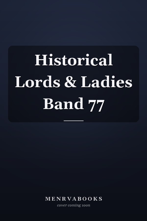 Historical Lords & Ladies Band 77