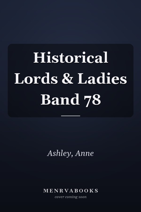 Historical Lords & Ladies Band 78