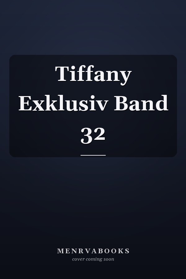 Tiffany Exklusiv Band 32