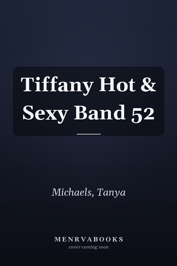 Tiffany Hot & Sexy Band 52