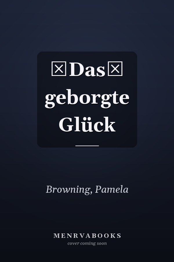 Das geborgte Glück