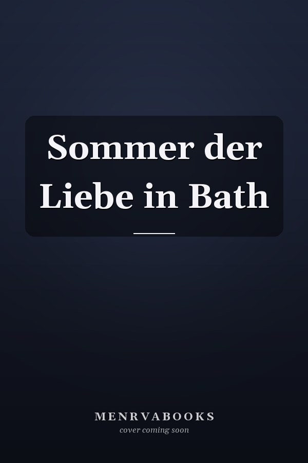 Sommer der Liebe in Bath