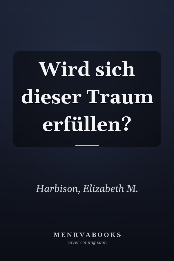 Wird sich dieser Traum erfüllen?