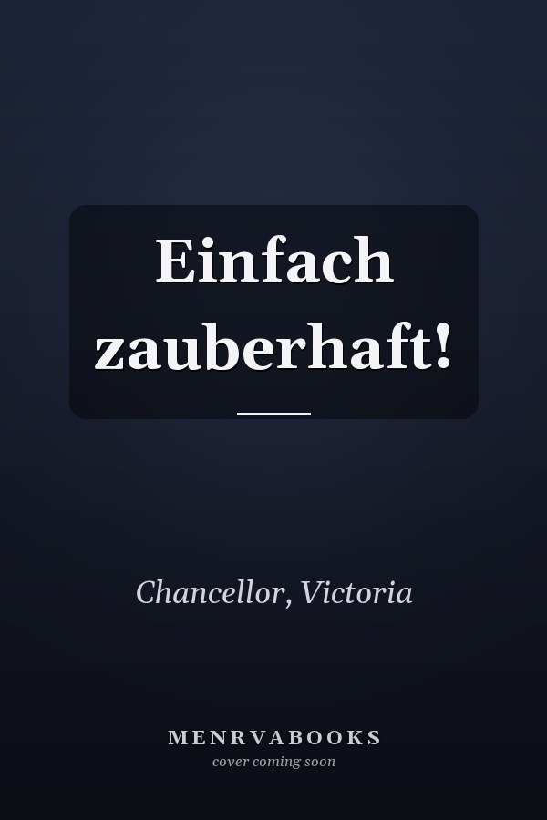 Einfach zauberhaft!
