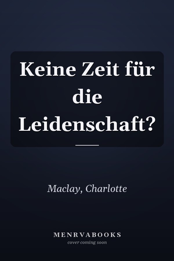 Keine Zeit für die Leidenschaft?