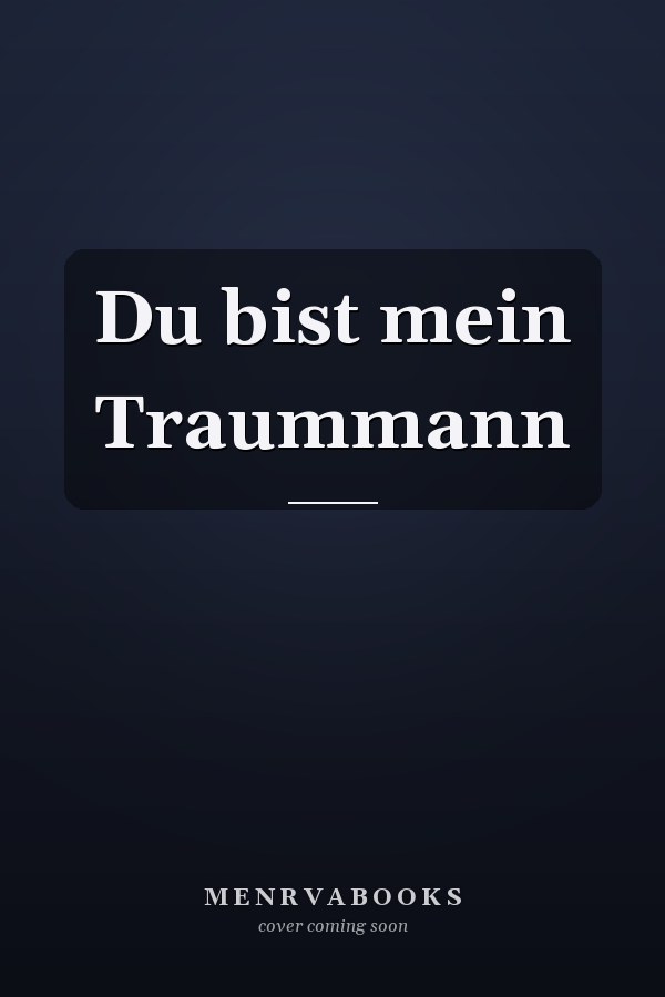 Du bist mein Traummann