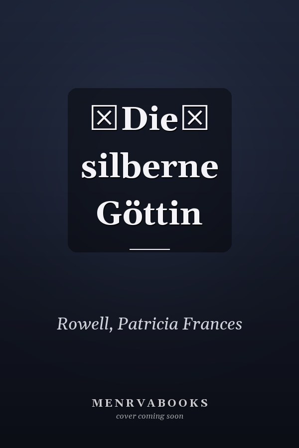 Die silberne Göttin