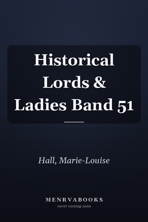 Historical Lords & Ladies Band 51