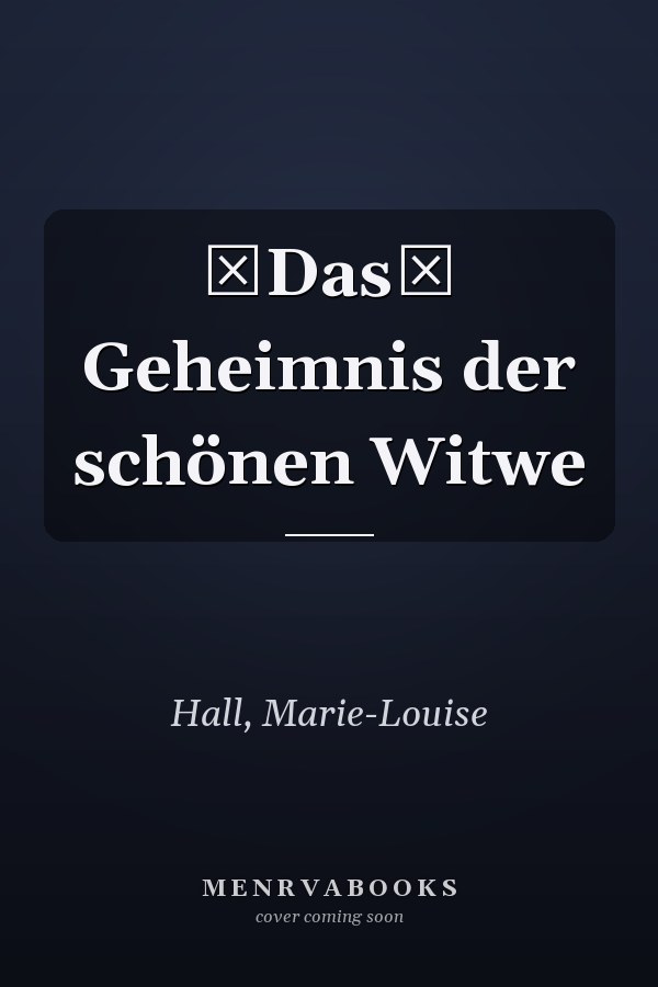 Das Geheimnis der schönen Witwe
