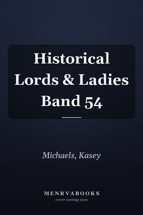 Historical Lords & Ladies Band 54