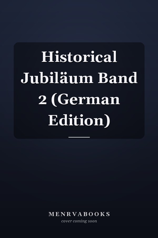 Historical Jubiläum Band 2 (German Edition)