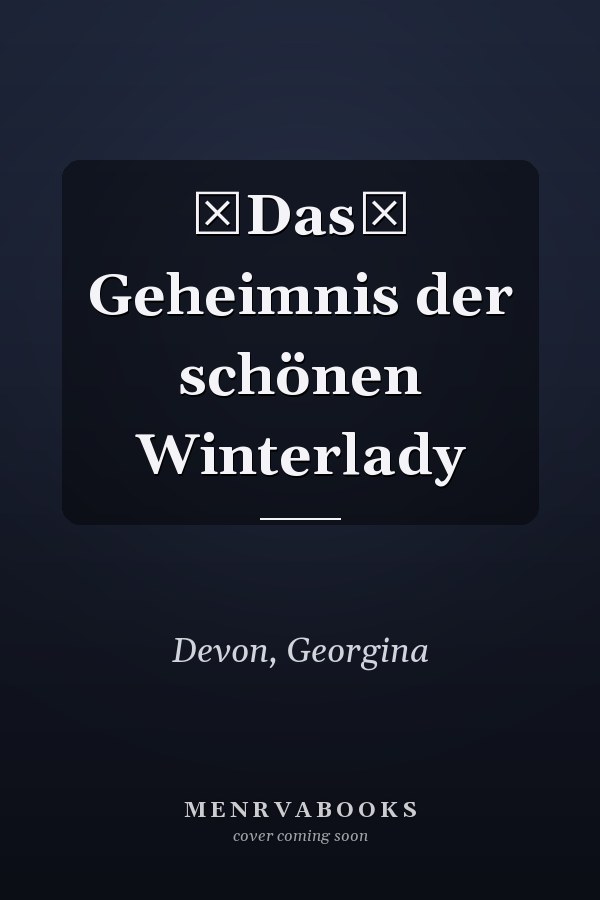 Das Geheimnis der schönen Winterlady