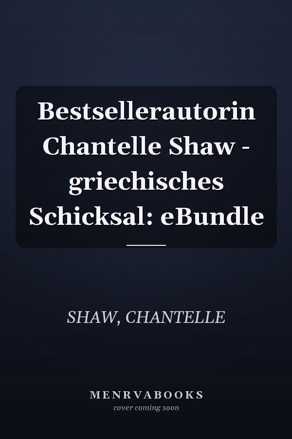 Bestsellerautorin Chantelle Shaw - griechisches Schicksal: eBundle